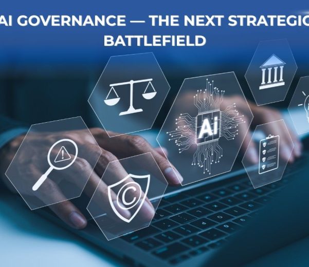 AI Governance — The Next Strategic Battlefield